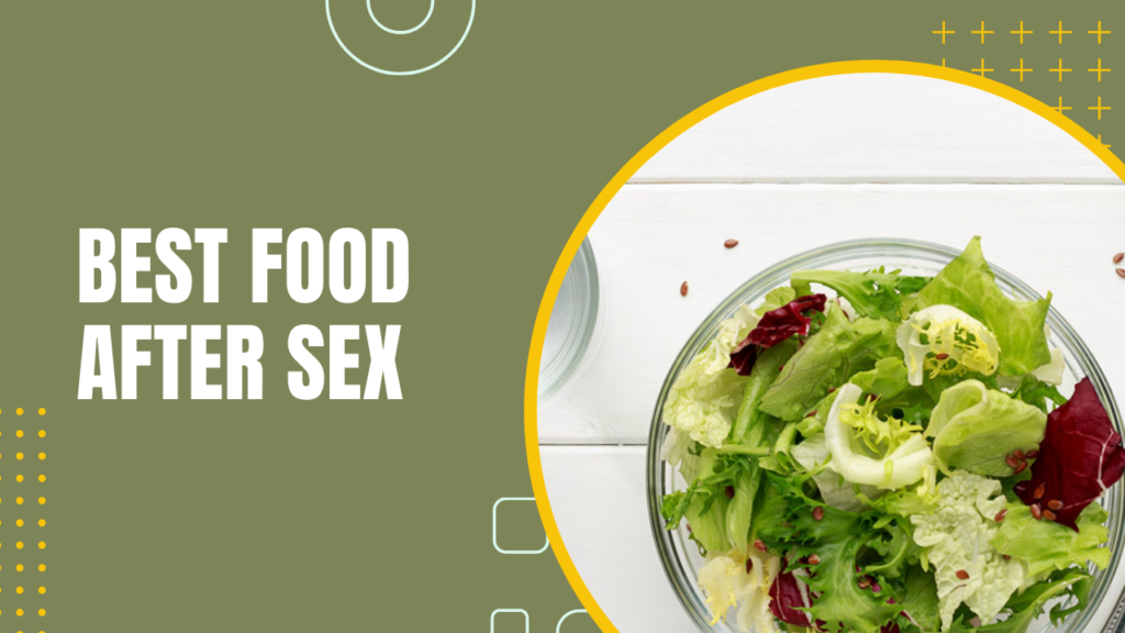 Best Food After Sex?