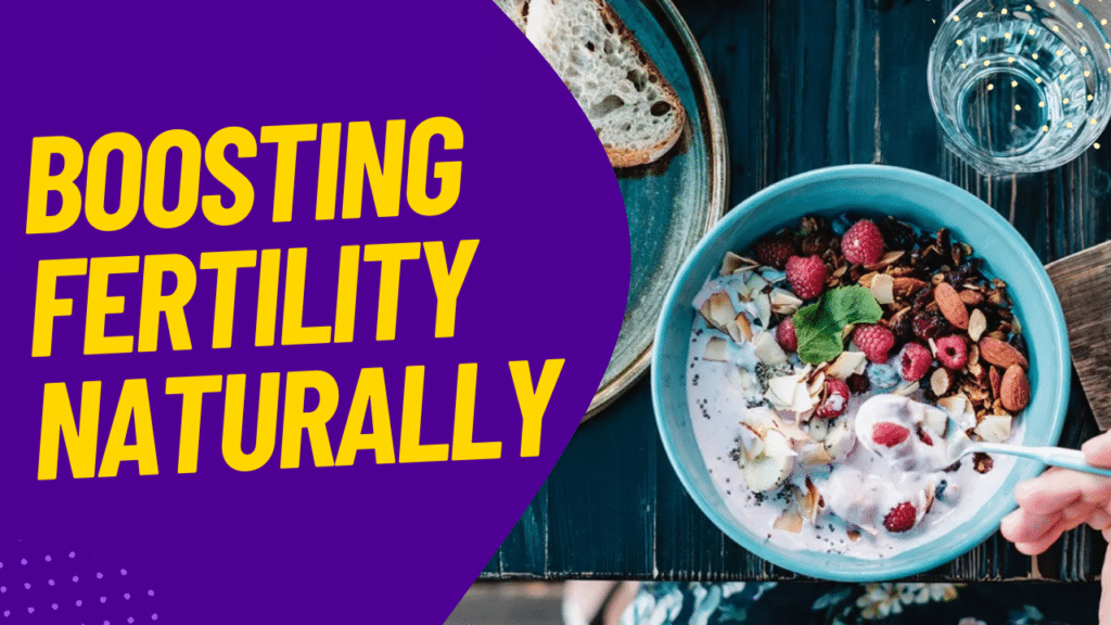 Boosting Fertility Naturally